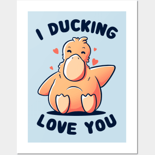 I Ducking Love You Funny Cute Duck Gift Posters and Art